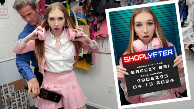 Breezy Bri – Case No. 7906293 – Breezy Strikes Again – Shoplyfter